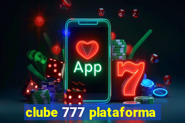 clube 777 plataforma